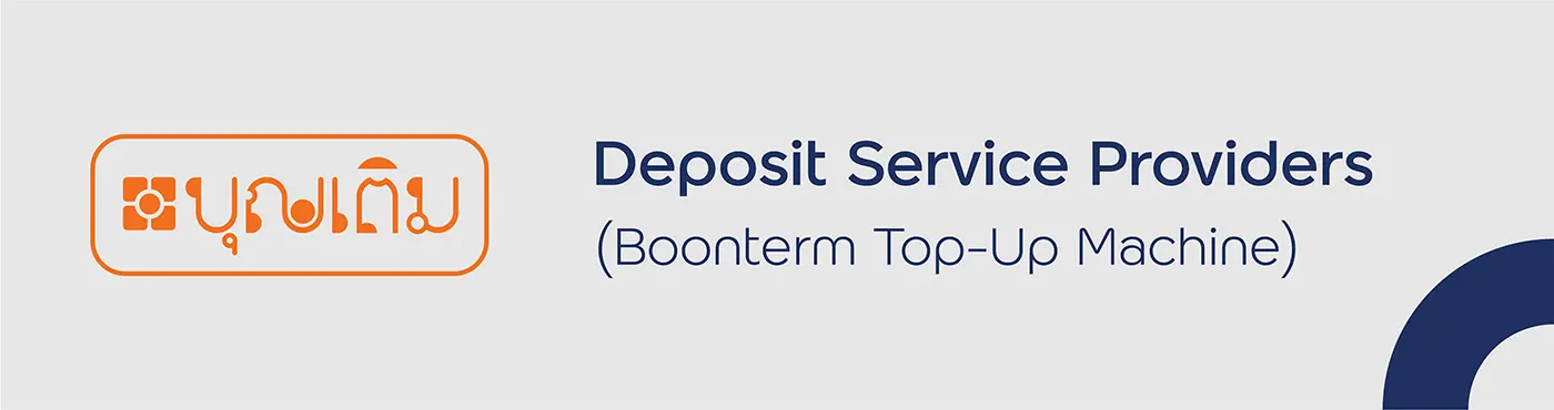 Deposit Service Providers (Boonterm Top – Up Machine)